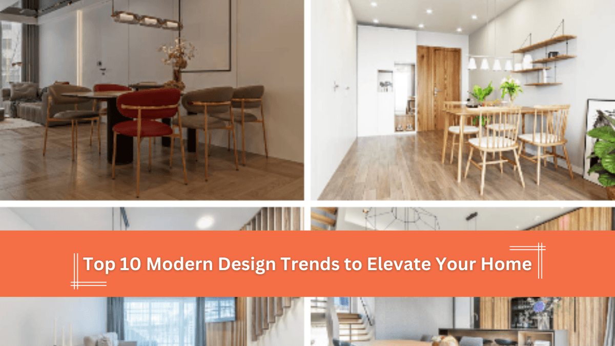 Modern Design Trends That Will Elevate Your Home
