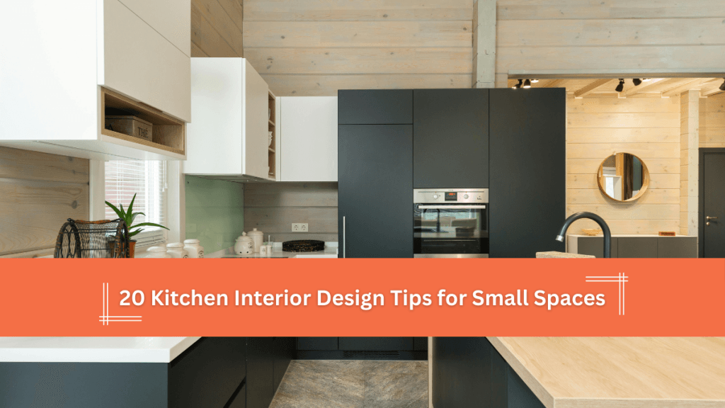 20 Kitchen Interior Design Tips for Small Spaces